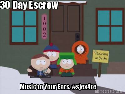 30-day-escrow-music-to-your-ears.-sjex4re