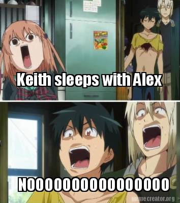 keith-sleeps-with-alex-noooooooooooooooo