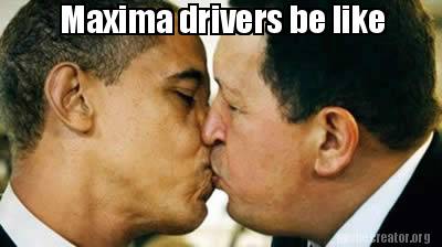 maxima-drivers-be-like2