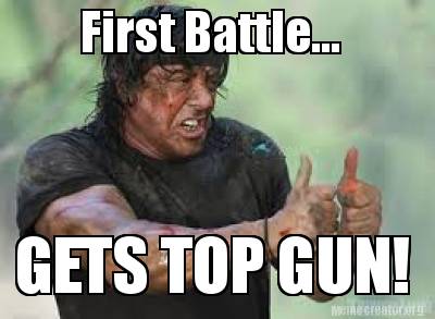 meme creator first battle gets top gun! meme generator at 3123073 meme creator first battle gets top gun! meme generator at