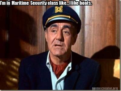im-in-maritime-security-class-like...i-like-boats