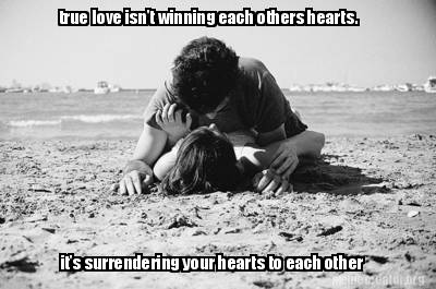 true-love-isnt-winning-each-others-hearts.-its-surrendering-your-hearts-to-each-