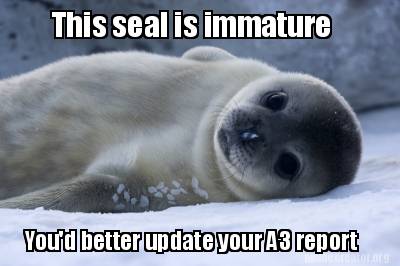 this-seal-is-immature-youd-better-update-your-a3-report