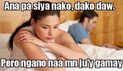 ana-pa-siya-nako-dako-daw.-pero-ngano-naa-mn-juy-gamay