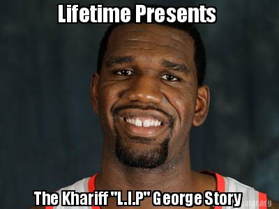 lifetime-presents-the-khariff-l.i.p-george-story