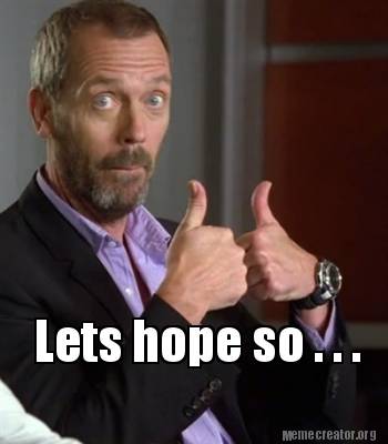 Meme Creator Funny Lets Hope So Meme Generator At Memecreator Org