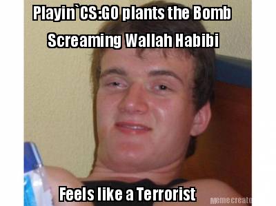 playincsgo-plants-the-bomb-screaming-wallah-habibi-feels-like-a-terrorist