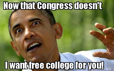 now-that-congress-doesnt-i-want-free-college-for-you