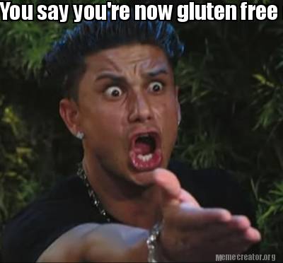 Meme Creator - Funny You say you're now gluten free and sensitive to foods but you're eating cookies, Meme Generator at ! Meme Creator - Funny You say you're now gluten free and sensitive to foods but you're eating cookies, Meme Generator at !