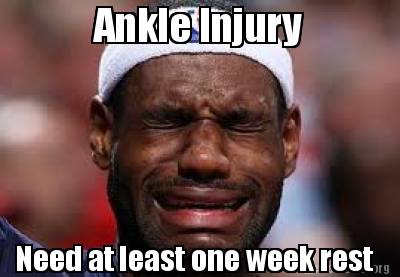 meme creator funny ankle injury need at least one week rest meme 3430128 meme creator funny ankle injury need at least one week rest meme