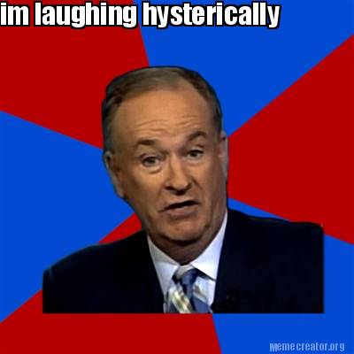 Meme Creator Funny Im Laughing Hysterically Meme Generator At