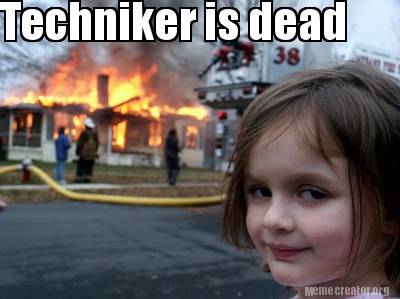 techniker-is-dead