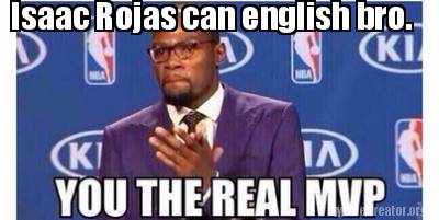 isaac-rojas-can-english-bro