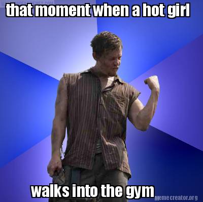 that-moment-when-a-hot-girl-walks-into-the-gym