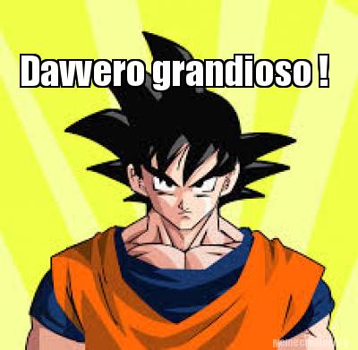 davvero-grandioso-