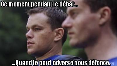 ce-moment-pendant-le-dbat...-...quand-le-parti-adverse-nous-dfonce