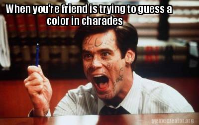 when-youre-friend-is-trying-to-guess-a-color-in-charades