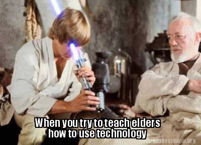 when-you-try-to-teach-elders-how-to-use-technology