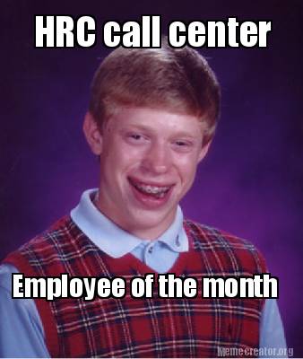 Meme Creator - Funny HRC call center Employee of the month Meme ...