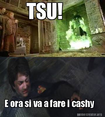 tsu-e-ora-si-va-a-fare-i-cashy