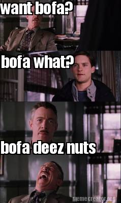 Meme Creator Funny Want Bofa Bofa What Bofa Deez Nuts Meme Generator At Memecreator Org