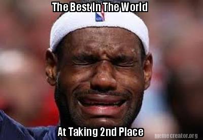 Meme Creator Funny The Best In The World At Taking 2nd Place Meme Generator At Memecreator Org Meme Creator Funny The Best In The World At Taking 2nd Place Meme Generator At Memecreator Org