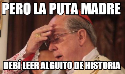 pero-la-puta-madre-deb-leer-alguito-de-historia