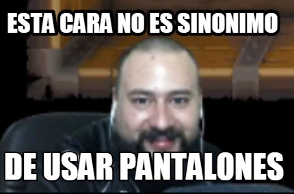 esta-cara-no-es-sinonimo-de-usar-pantalones