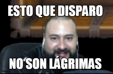 esto-que-disparo-no-son-lgrimas