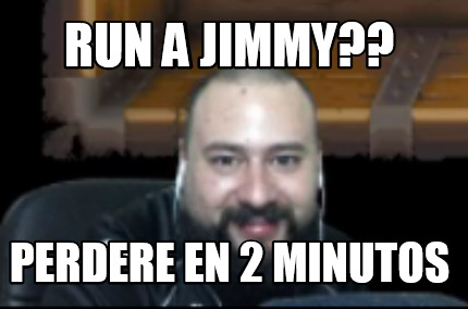 run-a-jimmy-perdere-en-2-minutos
