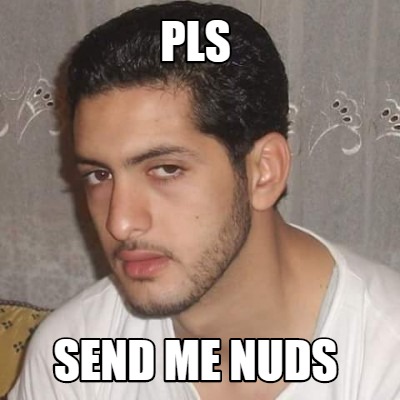 pls-send-me-nuds