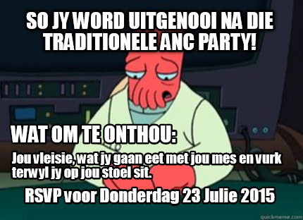 so-jy-word-uitgenooi-na-die-traditionele-anc-party-jou-vleisie-wat-jy-gaan-eet-m