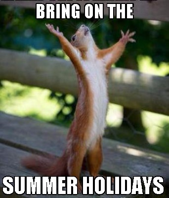 Meme Creator - Funny Bring on the summer holidays Meme Generator at ! Meme Creator - Funny Bring on the summer holidays Meme Generator at !