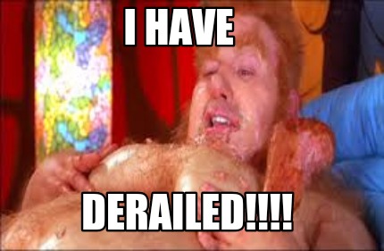 i-have-derailed