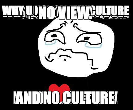 no-view.-and-no-culture