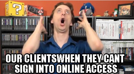 our-clientswhen-they-cant-sign-into-online-access