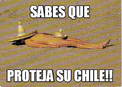 sabes-que-proteja-su-chile