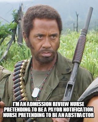 im-an-admission-review-nurse-pretending-to-be-a-payor-notification-nurse-pretend