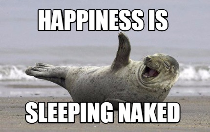 happiness-is-sleeping-naked
