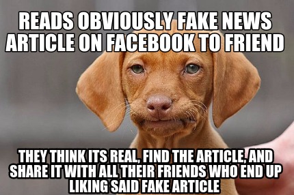 reads-obviously-fake-news-article-on-facebook-to-friend-they-think-its-real-find