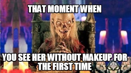 that-moment-when-you-see-her-without-makeup-for-the-first-time