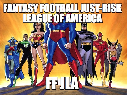 fantasy-football-just-risk-league-of-america-ff-jla