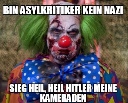 bin-asylkritiker-kein-nazi-sieg-heil-heil-hitler-meine-kameraden