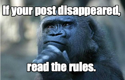 if-your-post-disappeared-read-the-rules