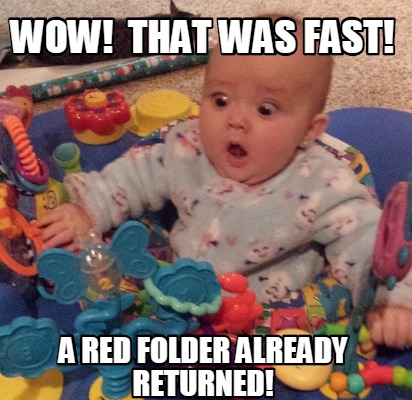 wow-that-was-fast-a-red-folder-already-returned
