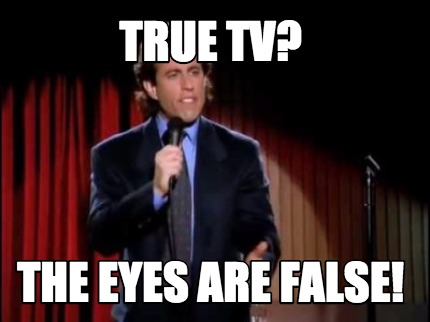true-tv-the-eyes-are-false