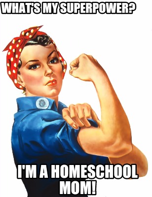 whats-my-superpower-im-a-homeschool-mom