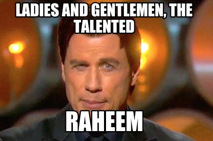 ladies-and-gentlemen-the-talented-raheem