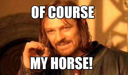 qué significa of course my horse