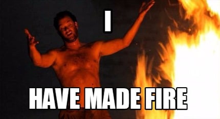 i-have-made-fire6
